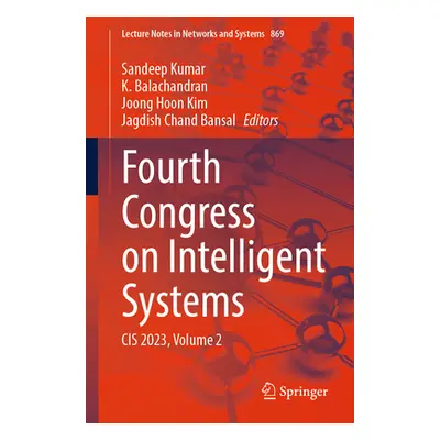 "Fourth Congress on Intelligent Systems: Cis 2023, Volume 2" - "" ("Kumar Sandeep")