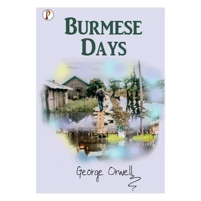 Burmese Days (Orwell George)