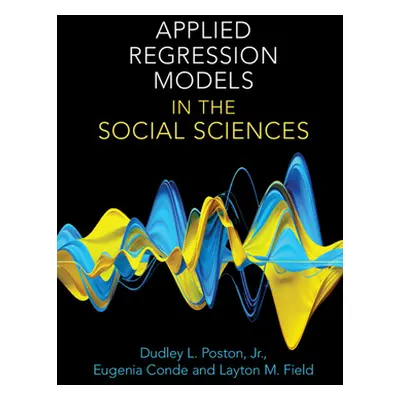 "Applied Regression Models in the Social Sciences" - "" ("Poston Jr Dudley L.")