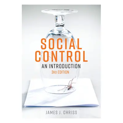 "Social Control: An Introduction" - "" ("Chriss James J.")