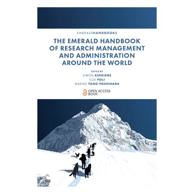 "The Emerald Handbook of Research Management and Administration Around the World" - "" ("Kerridg