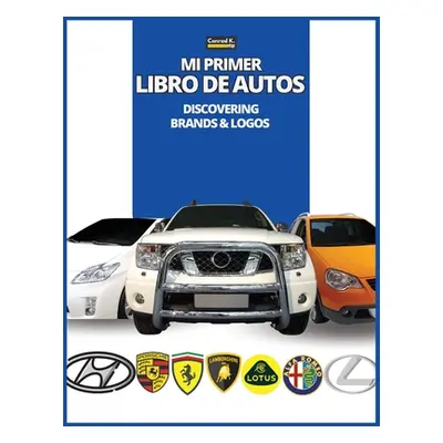 "Mi Primer Libro de Autos: Descubriendo marcas y logotipos, libro colorido para nios, logotipos 