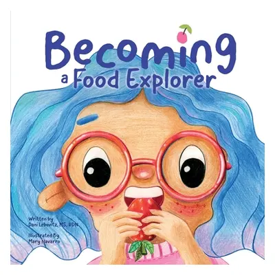 "Becoming A Food Explorer" - "" ("Lebovitz Arielle Dani")