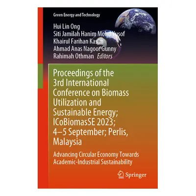 "Proceedings of the 3rd International Conference on Biomass Utilization and Sustainable Energy; 