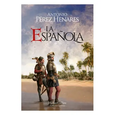 "La Espaola (the Hispaniola Island - Spanish Edition)" - "" ("Prez Henares Antonio")