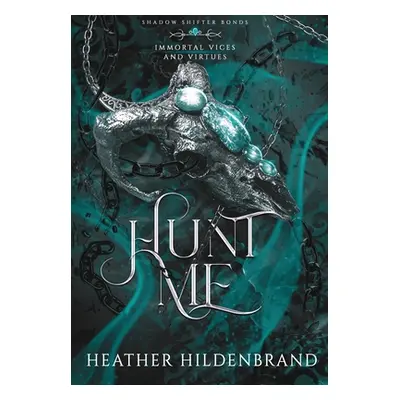 "Hunt Me" - "" ("Hildenbrand Heather")