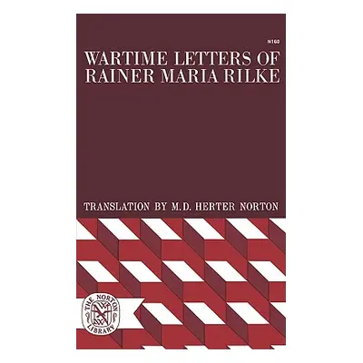 "Wartime Letters of Rainer Maria Rilke" - "" ("Rilke Rainer Maria")