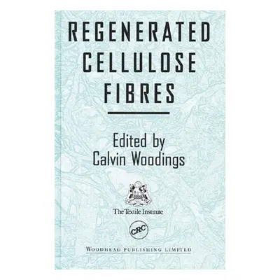 "Regenerated Cellulose Fibres" - "" ("Woodings Calvin")