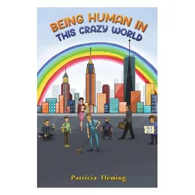 "Being Human in This Crazy World" - "" ("Fleming Patricia")