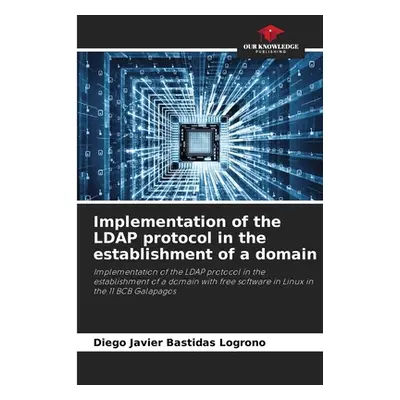 "Implementation of the LDAP protocol in the establishment of a domain" - "" ("Bastidas Logroo Di