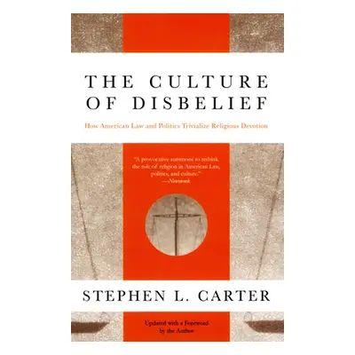 "The Culture of Disbelief: How American Law and Politics Trivialize Religious Devotion" - "" ("C