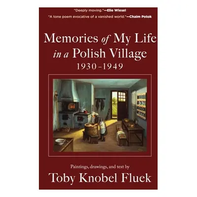 "Memories of My Life in a Polish Village, 1930-1949" - "" ("Knobel Fluek Toby")