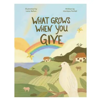 "What Grows When You Give" - "" ("Pantel Monique")