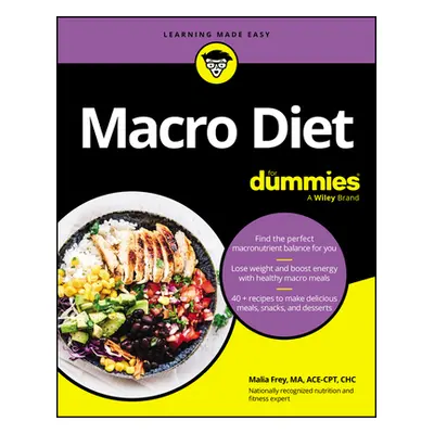 "Macro Diet for Dummies" - "" ("Frey Malia")