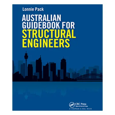 "Australian Guidebook for Structural Engineers" - "" ("Pack Lonnie")