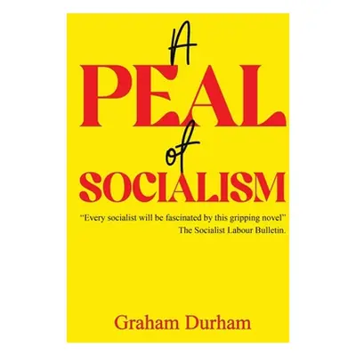 "A Peal of Socialism" - "" ("Durham Graham")