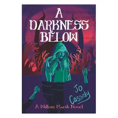 "A Darkness Below" - "" ("Cassidy Jo")