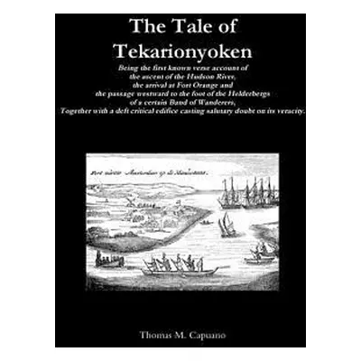 "The Tale of Tekarionyoken" - "" ("Capuano Thomas M.")