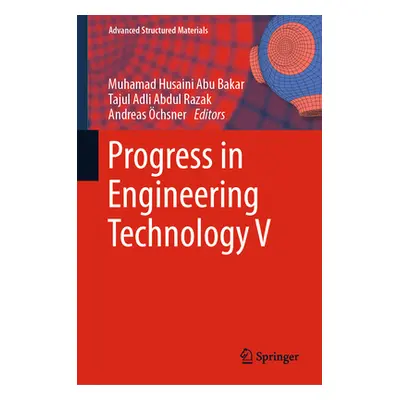 "Progress in Engineering Technology V" - "" ("Abu Bakar Muhamad Husaini")