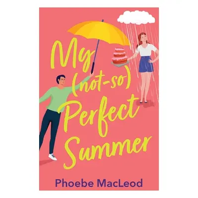 "My Not So Perfect Summer" - "" ("MacLeod Phoebe")