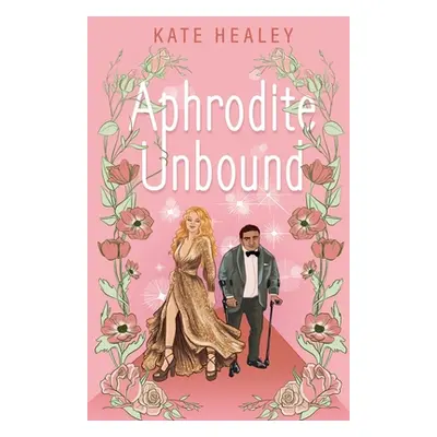 "Aphrodite Unbound: An Olympus Inc. Romance" - "" ("Healey Kate")