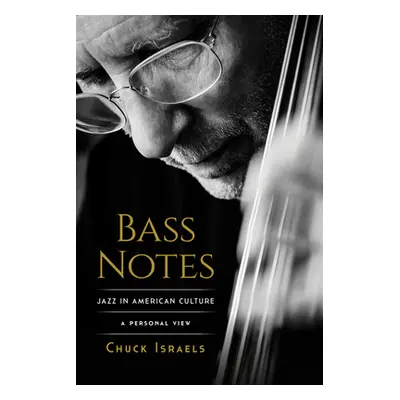 "Bass Notes: Jazz in American Culture: A Personal View" - "" ("Israels Chuck")