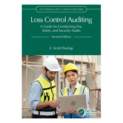 "Loss Control Auditing: A Guide for Conducting Fire, Safety, and Security Audits" - "" ("Dunlap 