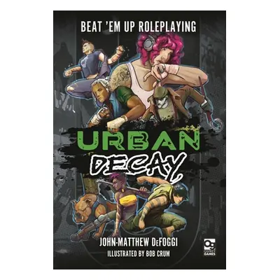 "Urban Decay: Beat 'em Up Roleplaying" - "" ("Defoggi John-Matthew")