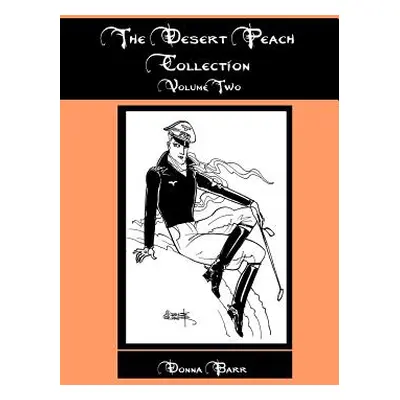 "The Desert Peach Collection, Volume Two" - "" ("Barr Donna")