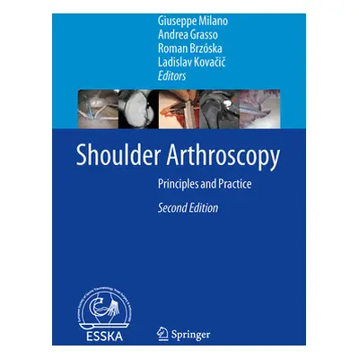 "Shoulder Arthroscopy: Principles and Practice" - "" ("Milano Giuseppe")