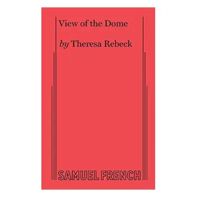 "View of the Dome" - "" ("Rebeck Theresa")