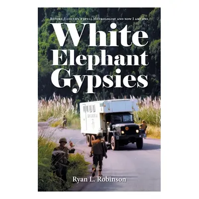 "White Elephant Gypsies: Before, I couldn't spell Metrologist and now I are one" - "" ("Robinson