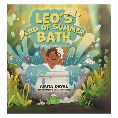 "Leo's End of Summer Bath" - "" ("Dayal Amita")