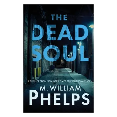 "The Dead Soul" - "" ("Phelps M. William")