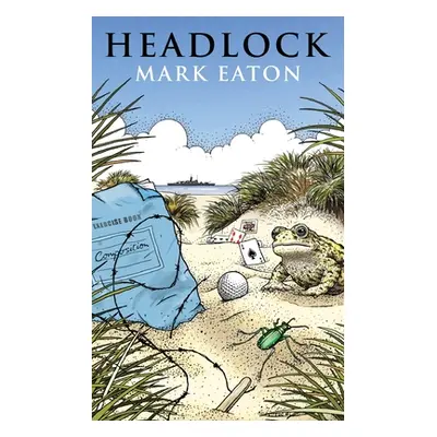 "Headlock: Second Edition" - "" ("Eaton Mark")