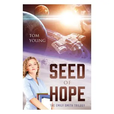 "Seed of Hope: The Emily Smith Trilogy" - "" ("Young Tom")