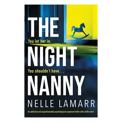 "The Night Nanny: An addictive and unputdownable psychological suspense thriller with a killer t