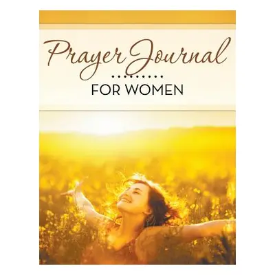 "Prayer Journal For Women" - "" ("Speedy Publishing LLC")