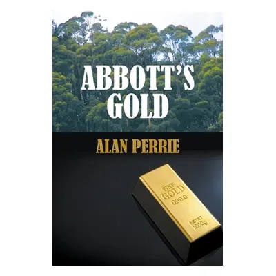 "Abbott's Gold" - "" ("Perrie Alan")