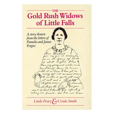 "Gold Rush Widows of Little Falls" - "" ("Peavy Linda")