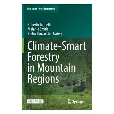 "Climate-Smart Forestry in Mountain Regions" - "" ("Tognetti Roberto")