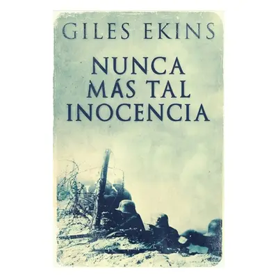 "Nunca Ms Tal Inocencia" - "" ("Ekins Giles")