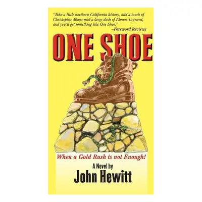 "One Shoe: When a Gold Rush is not Enough" - "" ("Hewitt John")