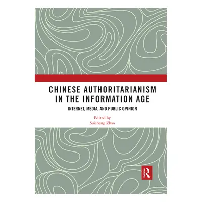 "Chinese Authoritarianism in the Information Age: Internet, Media, and Public Opinion" - "" ("Zh