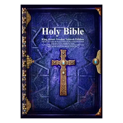 "Holy Bible King James Version Yahweh Edition with The Apocrypha, the Book of Enoch and the Assu