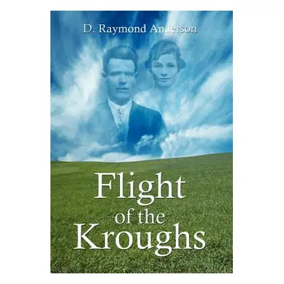 "Flight of the Kroughs" - "" ("Anderson D. Raymond")