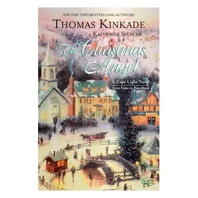 "The Christmas Angel: A Cape Light Novel" - "" ("Kinkade Thomas")