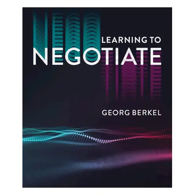 "Learning to Negotiate" - "" ("Berkel Georg")