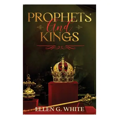 "Prophets and Kings" - "" ("White Ellen G.")