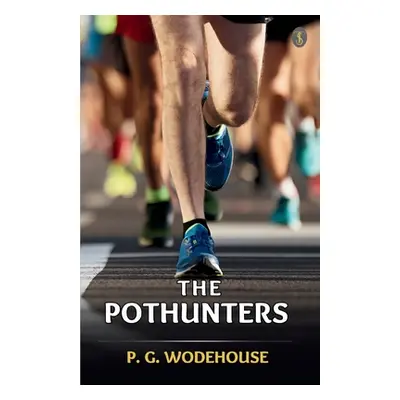 "The Pothunters" - "" ("Wodehouse P. G.")